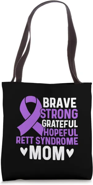Brave Hopeful Rett Syndrome Mom Rett Syndrome Awareness Tote Bag