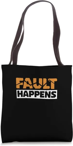 Fault Happens Funny Seismology Humor For A Seismologist Tote Bag