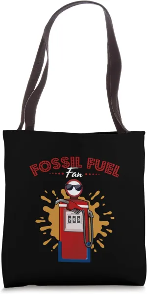 Fossil Fuel Fan Funny Vibes Act Tote Bag