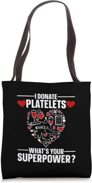 I Donate Platelets Blood Donor Blood Donation Awareness Tote Bag