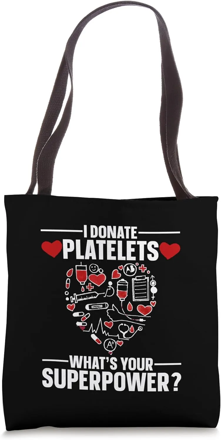 I Donate Platelets Blood Donor Blood Donation Awareness Tote Bag