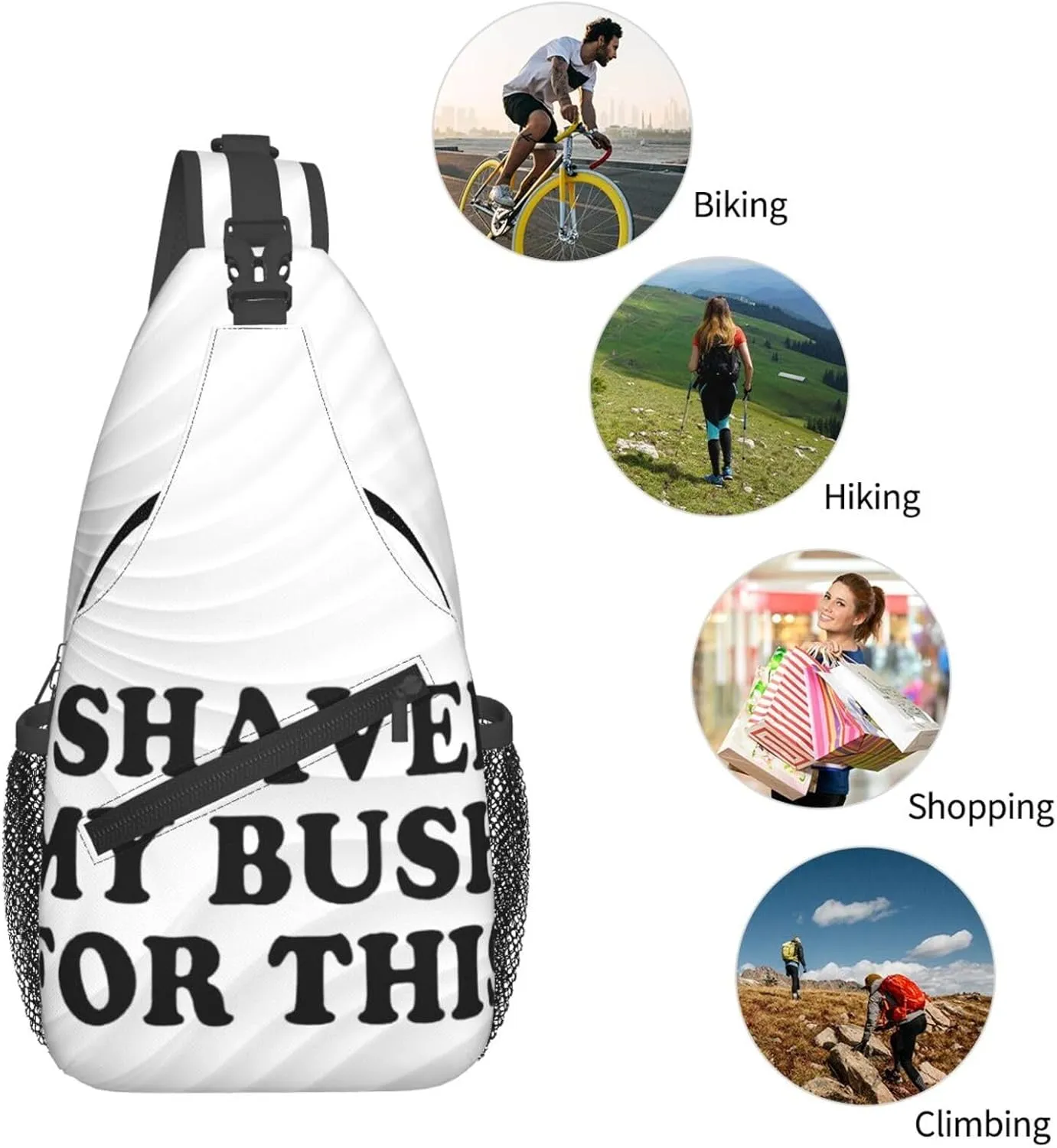 I Shaved My Bush For This Crossbody For Men Women Sling Chest Bag Shoulder Bag Lightweight One Strap Backpack Multipurpose Travel Hiking Daypack