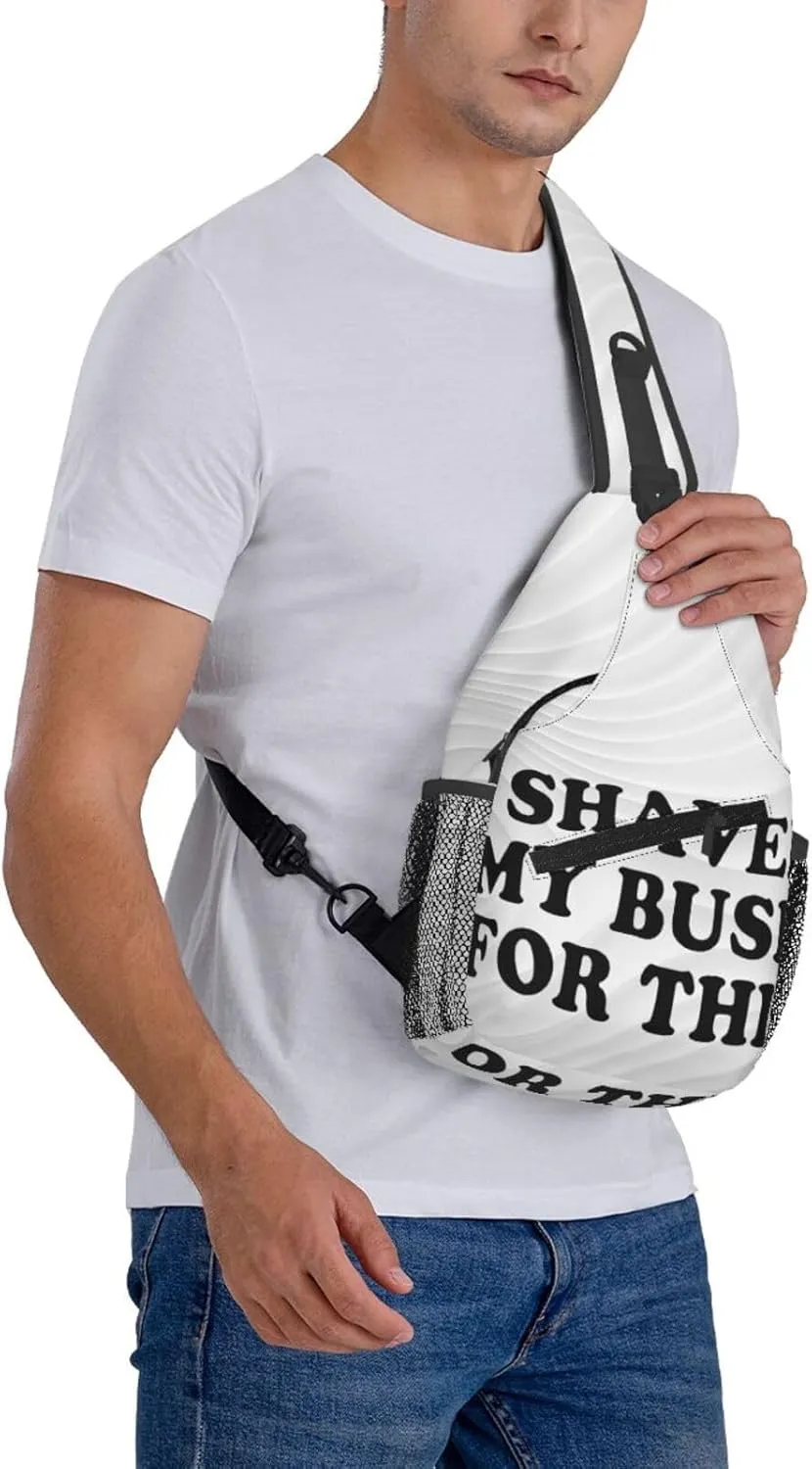 I Shaved My Bush For This Crossbody For Men Women Sling Chest Bag Shoulder Bag Lightweight One Strap Backpack Multipurpose Travel Hiking Daypack