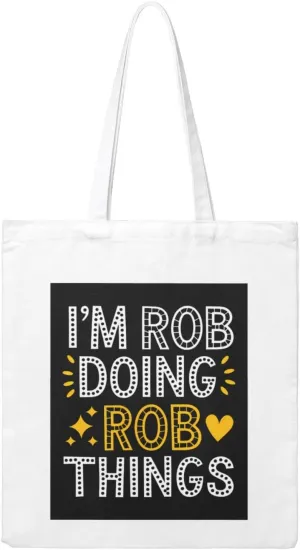 I'm Rob Doing Rob Things Canvas Shopping Bag Stylish Travel Reusable Tote Bag