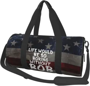 Life Would Be So Boring Without Bob Duffel Bag Gym Bag Travel Sports Tote Large Foldable Beach Swim Yoga0