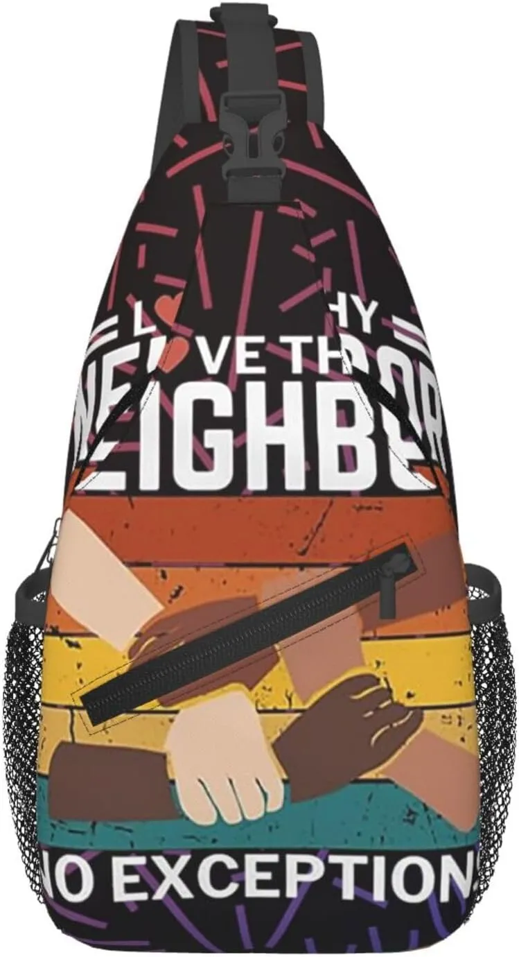 Love Thy Neighbor No Exceptions Best Your Neighbor Ative Small Crossbody Backpack Sling Bag For Men Women Mini One Shoulder Chest Bags Gym Sport Travel Hiking Daypack