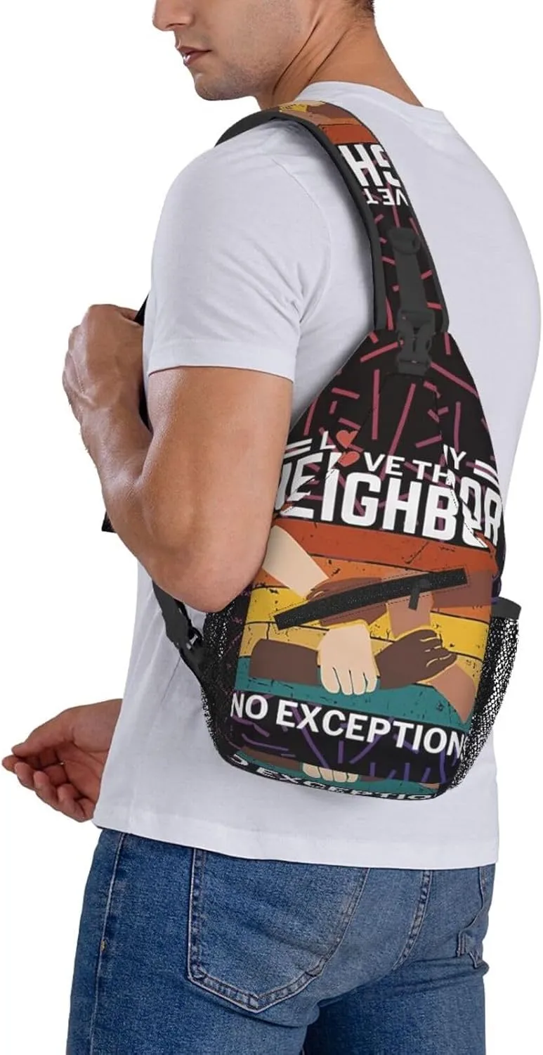 Love Thy Neighbor No Exceptions Best Your Neighbor Ative Small Crossbody Backpack Sling Bag For Men Women Mini One Shoulder Chest Bags Gym Sport Travel Hiking Daypack
