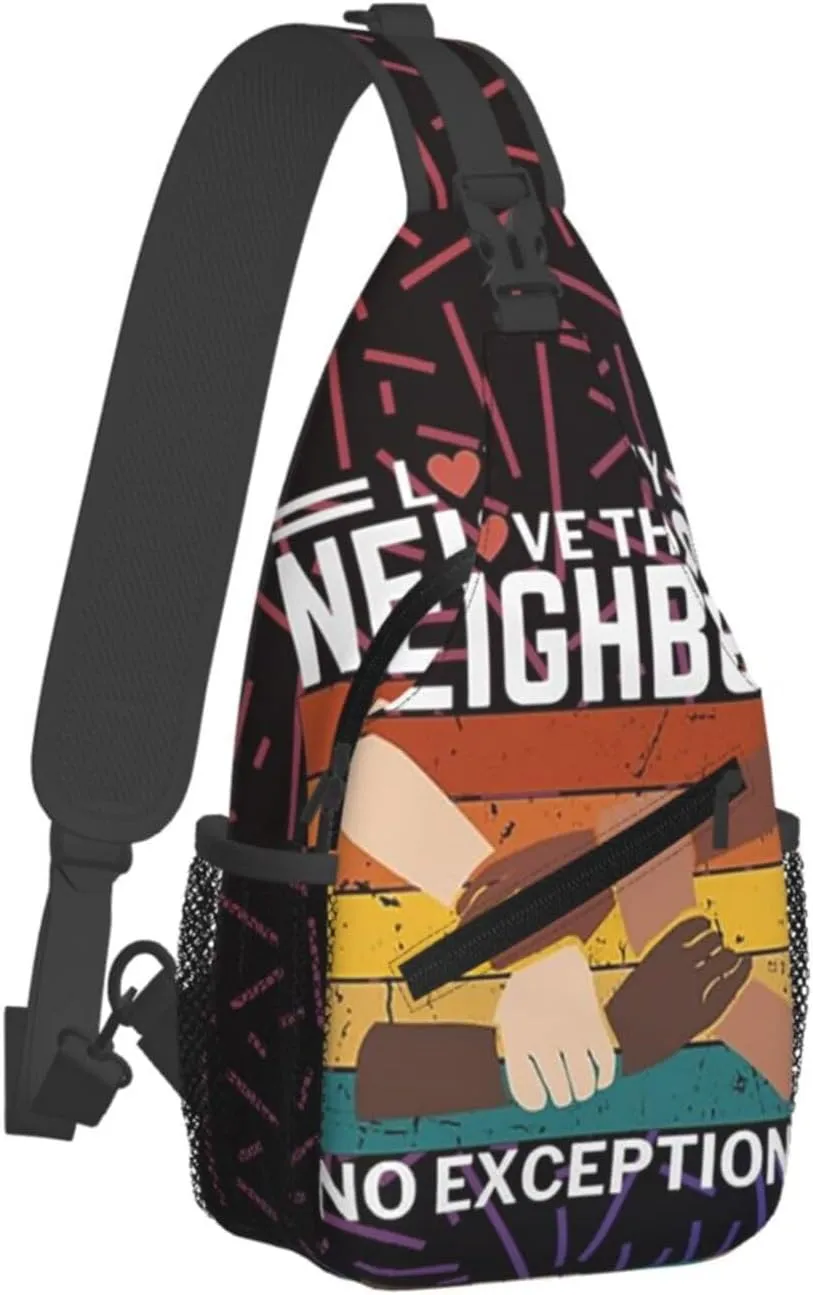 Love Thy Neighbor No Exceptions Best Your Neighbor Ative Small Crossbody Backpack Sling Bag For Men Women Mini One Shoulder Chest Bags Gym Sport Travel Hiking Daypack