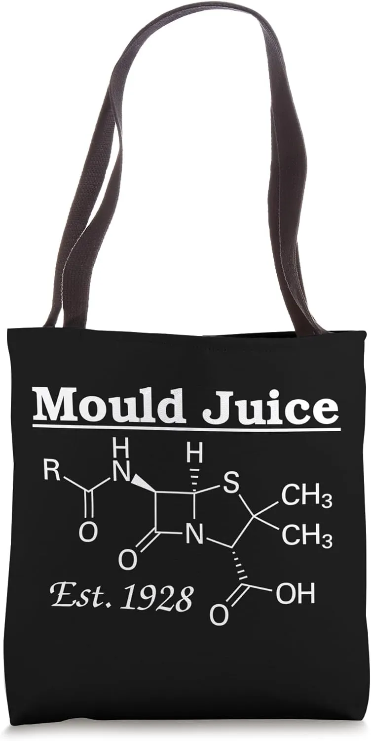 Mould Juice PENICILLIN Structure Molecular Formula Mold 1928 Tote Bag