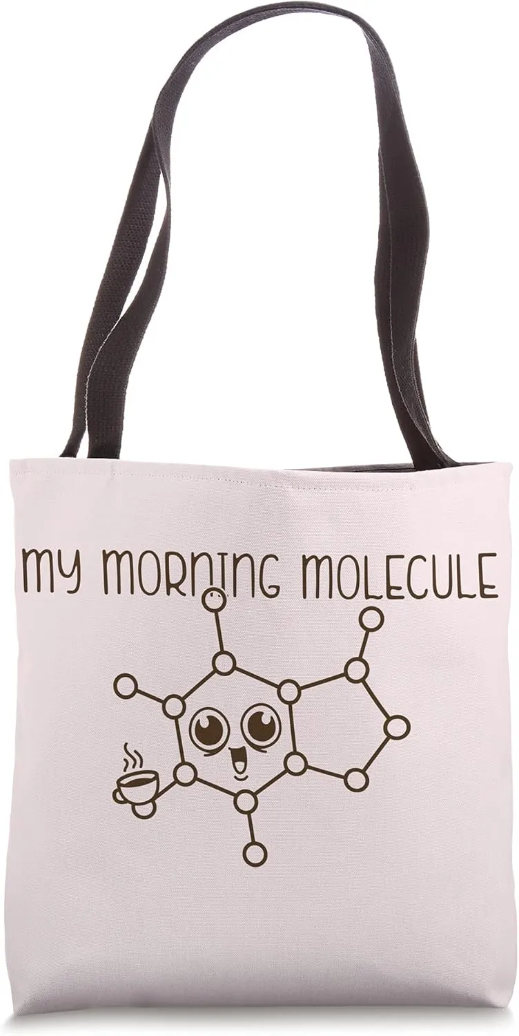 MY MORNING MOLECULE Caffeine Chemistry Coffee Meme Tote Bag