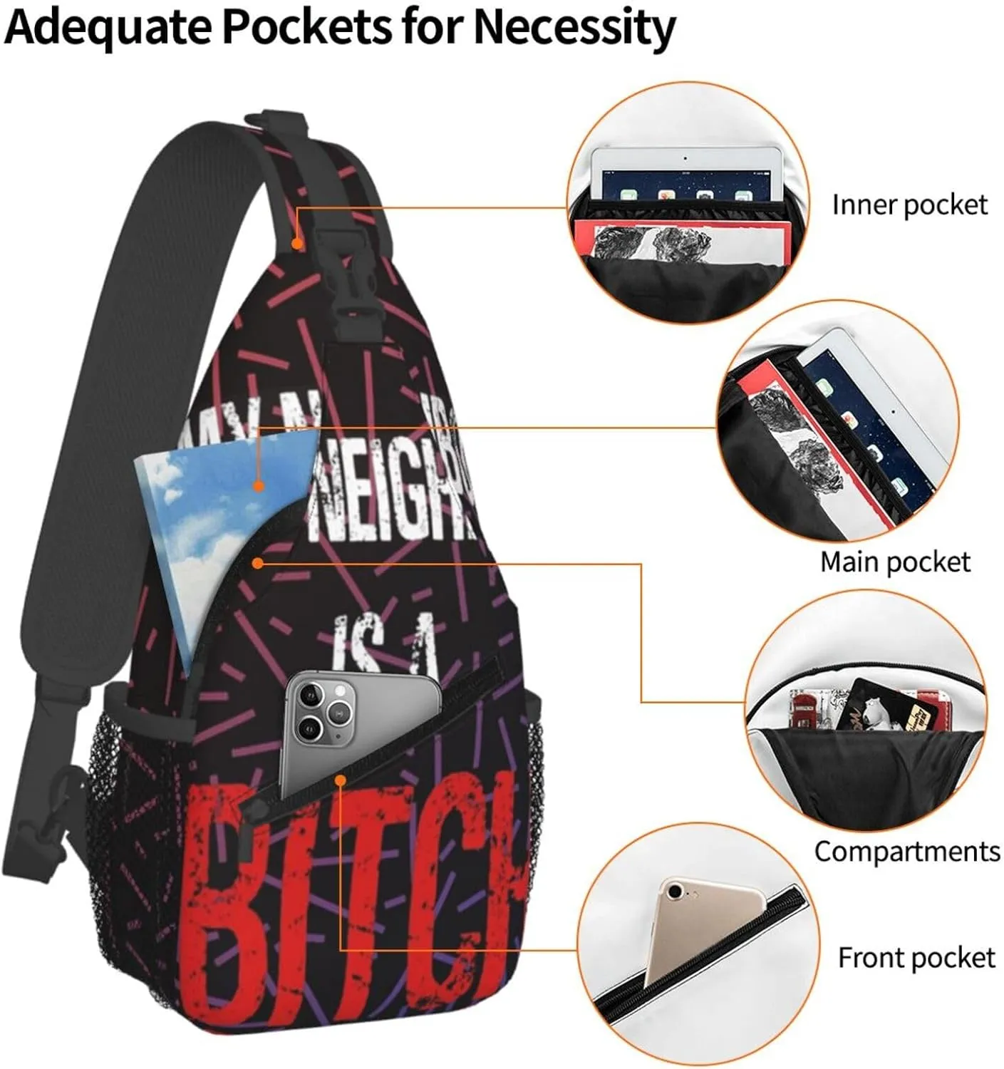 My Neighbor Is A Bitch Small Crossbody Backpack Sling Bag For Men Women Mini One Shoulder Chest Bags Gym Sport Travel Hiking Daypack