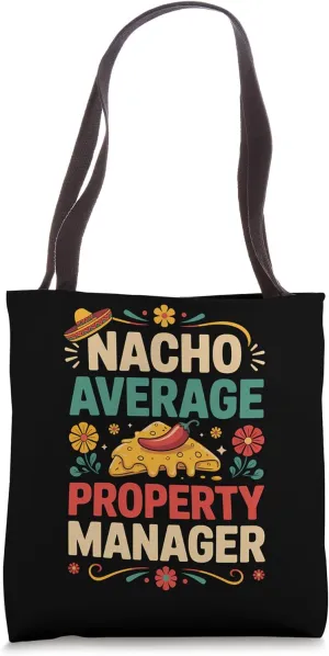 Nacho Average Property Manager Tote Bag