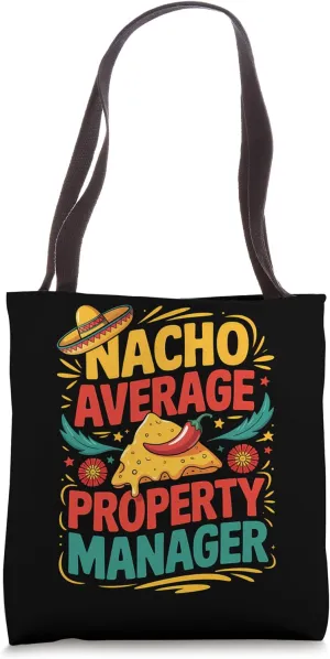 Nacho Average Property Manager Tote Bag
