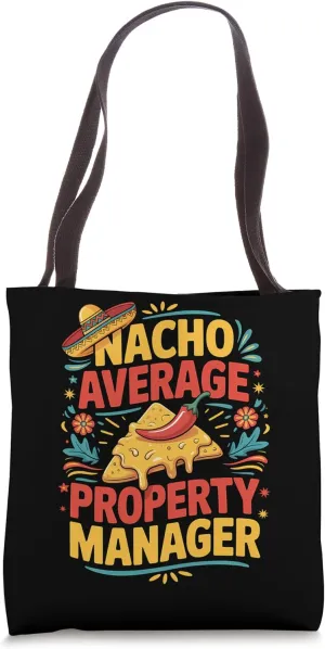 Nacho Average Property Manager Tote Bag