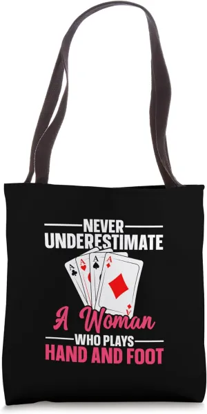 Never Underestimate A Woman Who Plays Hand And Foot Girls Tote Bag