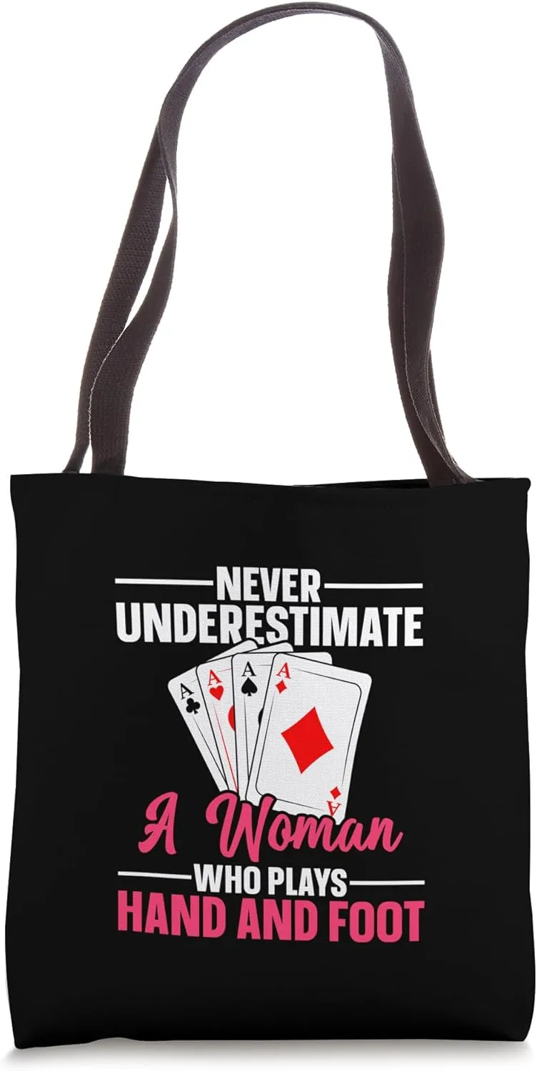 Never Underestimate A Woman Who Plays Hand And Foot Girls Tote Bag