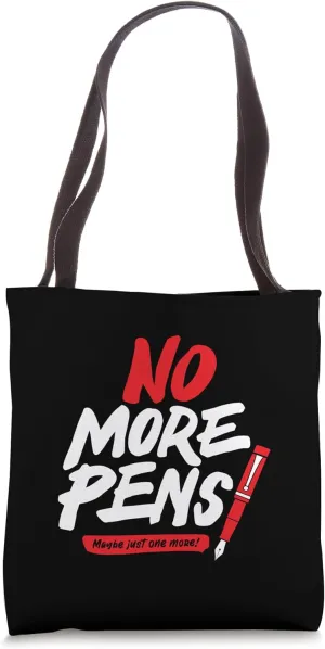 No More Pens | Fountain Pen Collectors Tote Bag