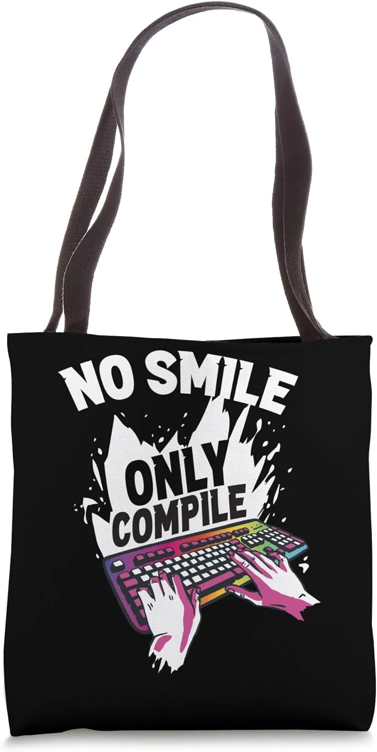 No Smile Only Compile Code Sayings Coder Programmer Coding Tote Bag