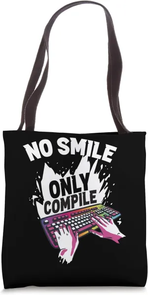 No Smile Only Compile Code Sayings Coder Programmer Coding Tote Bag
