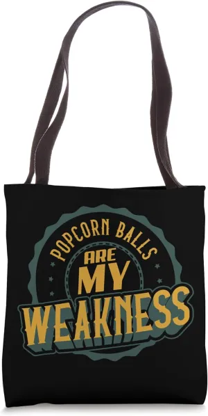 Popcorn Balls Are My Weakness Tote Bag