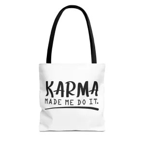 "Karma Made Me Do It" Tote Bag for Daily Use