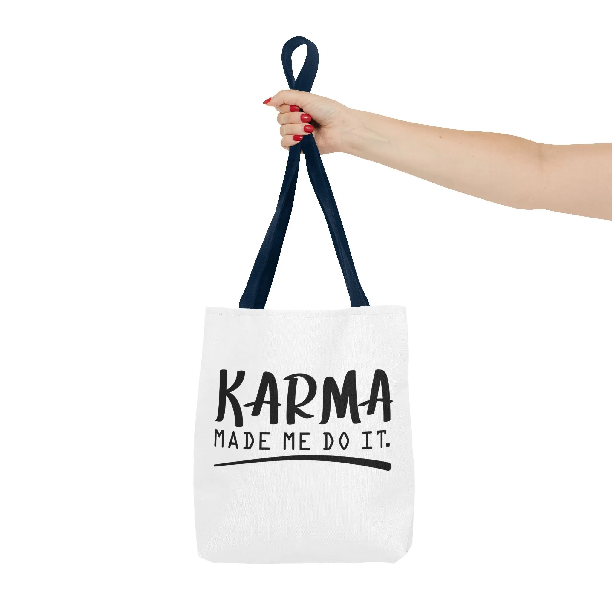 "Karma Made Me Do It" Tote Bag for Daily Use