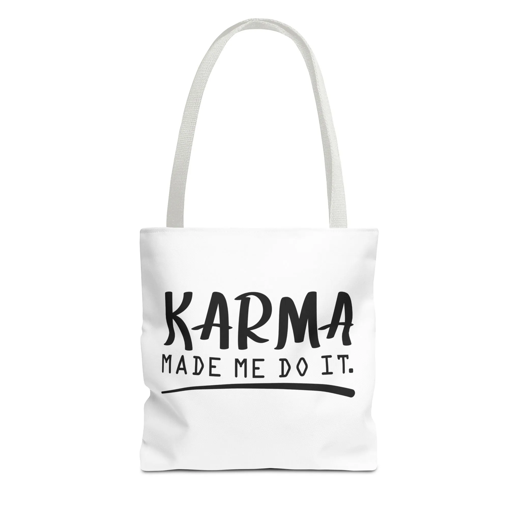 "Karma Made Me Do It" Tote Bag for Daily Use