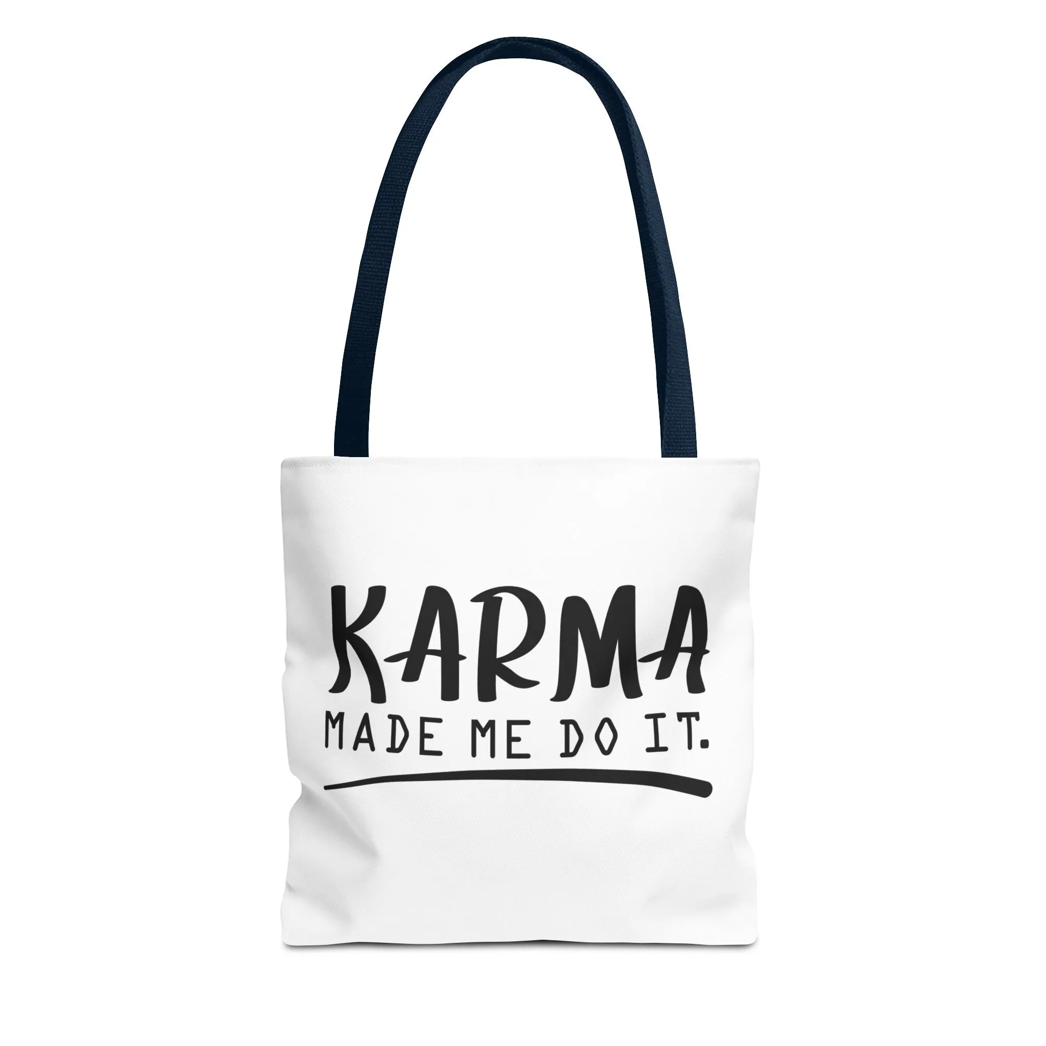 "Karma Made Me Do It" Tote Bag for Daily Use