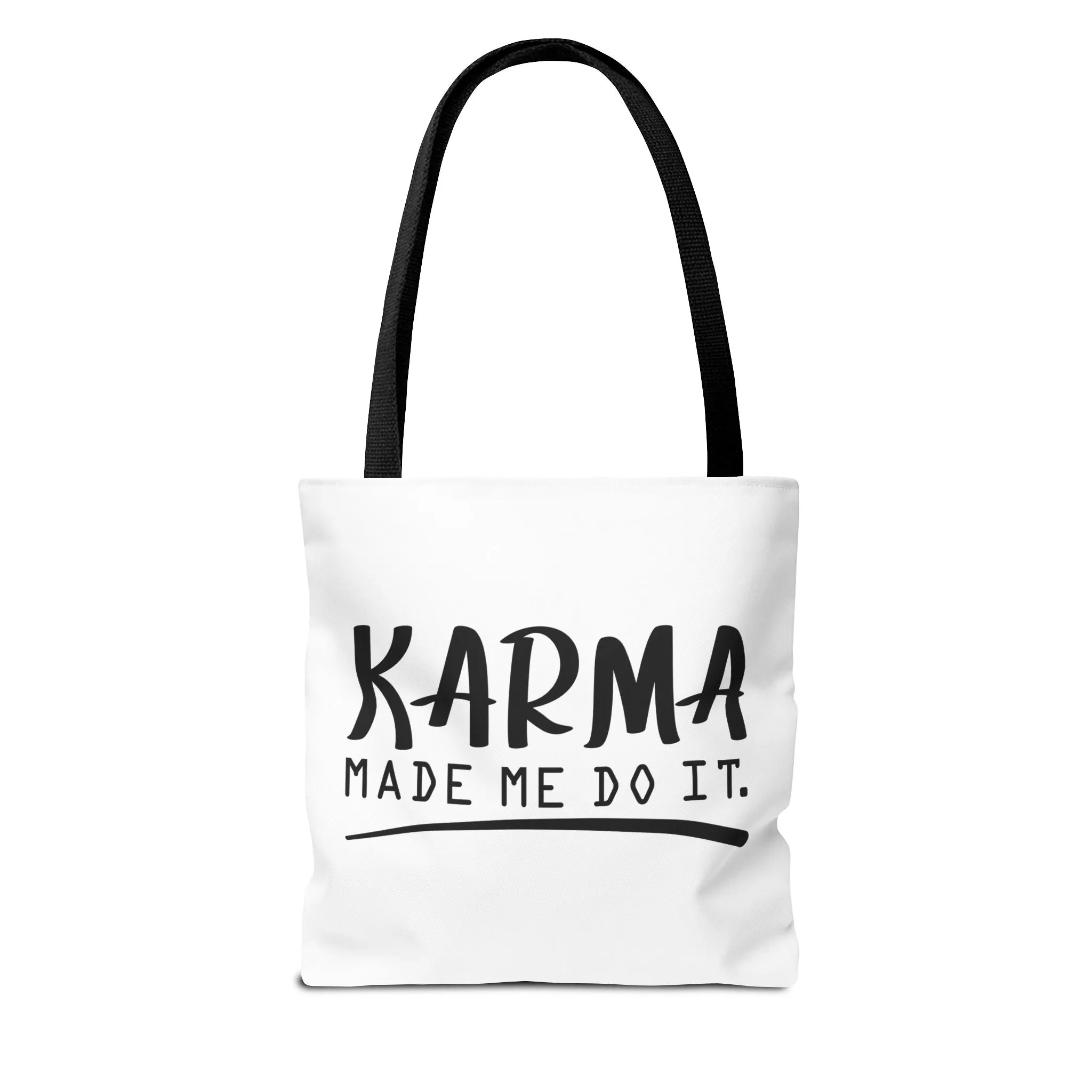 "Karma Made Me Do It" Tote Bag for Daily Use