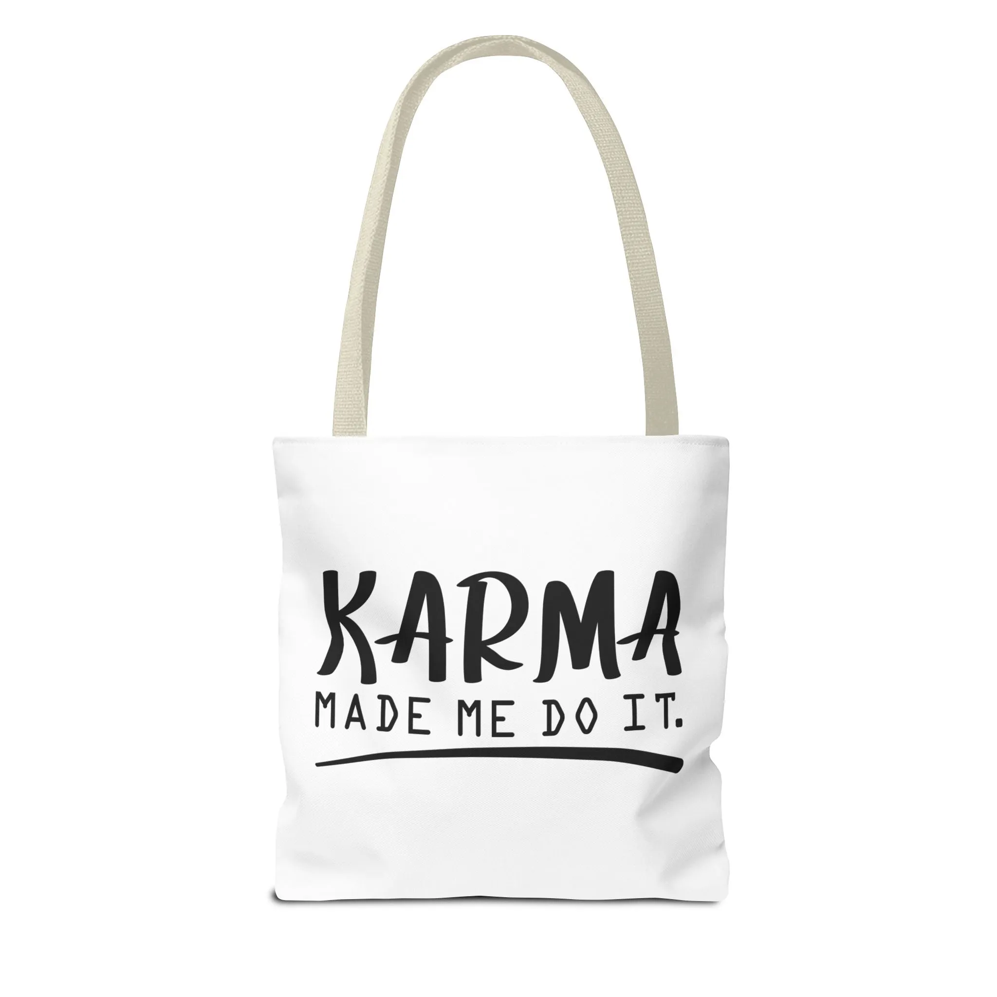 "Karma Made Me Do It" Tote Bag for Daily Use