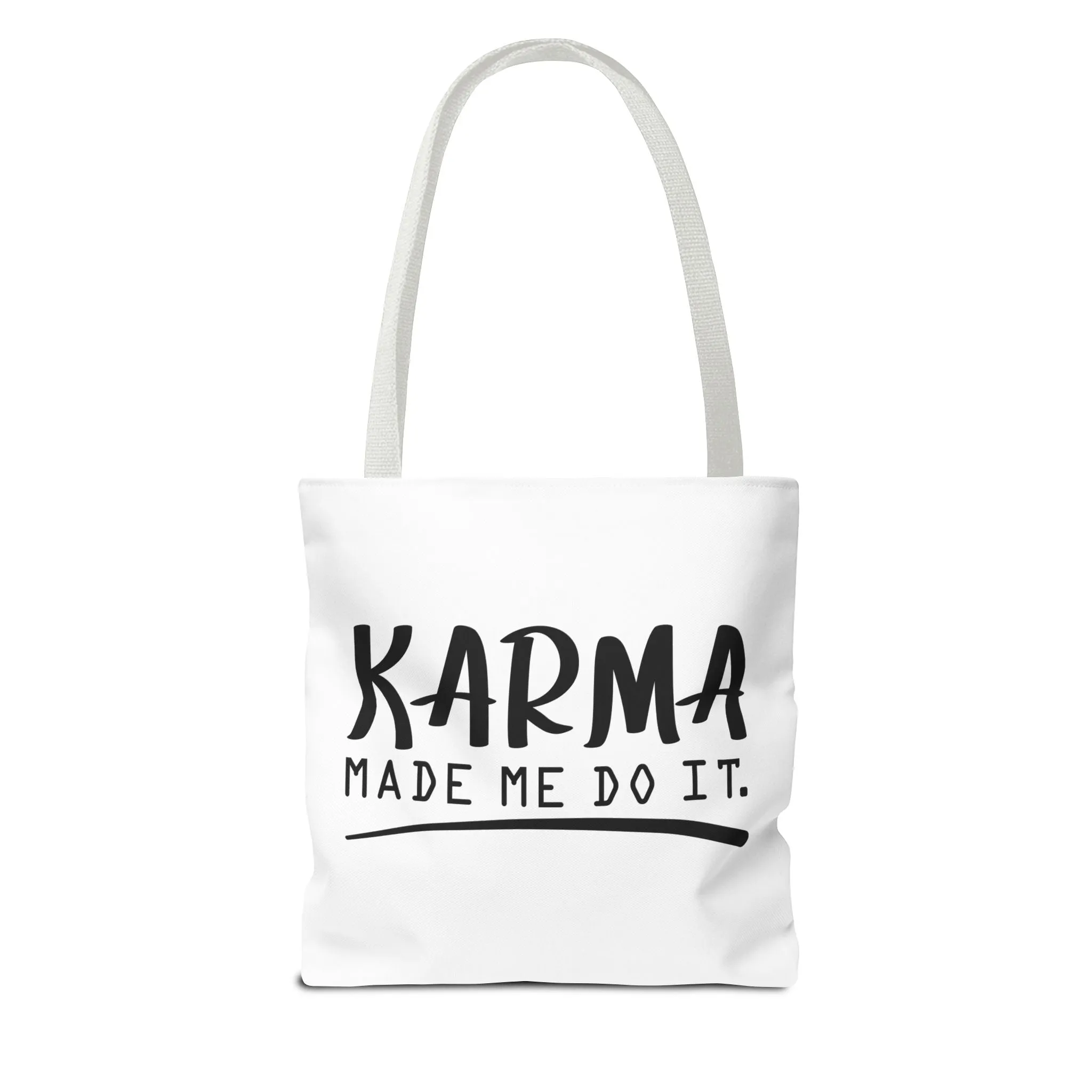 "Karma Made Me Do It" Tote Bag for Daily Use