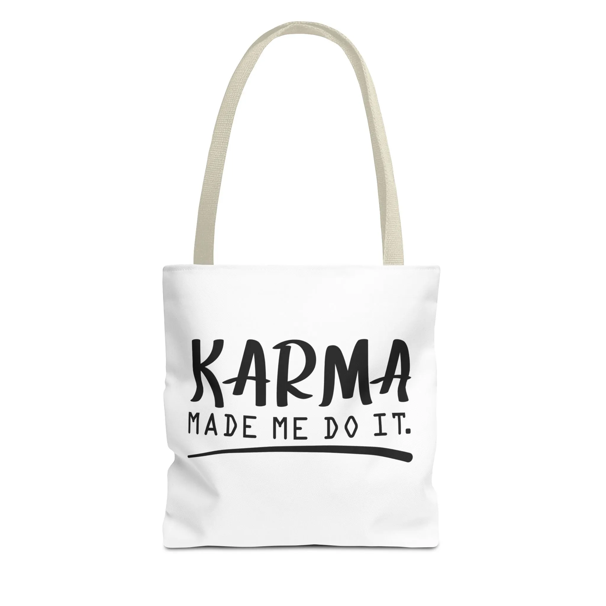 "Karma Made Me Do It" Tote Bag for Daily Use