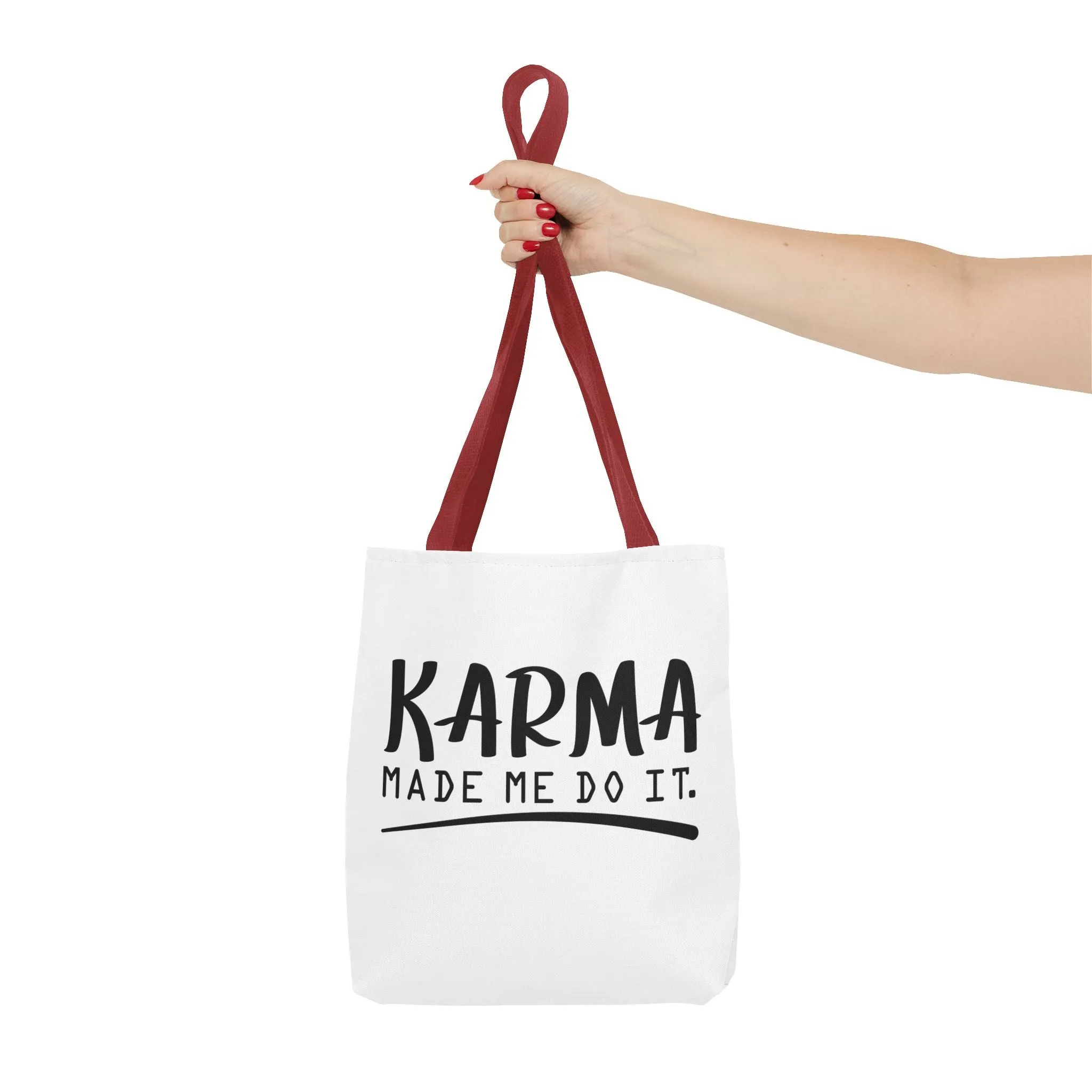"Karma Made Me Do It" Tote Bag for Daily Use