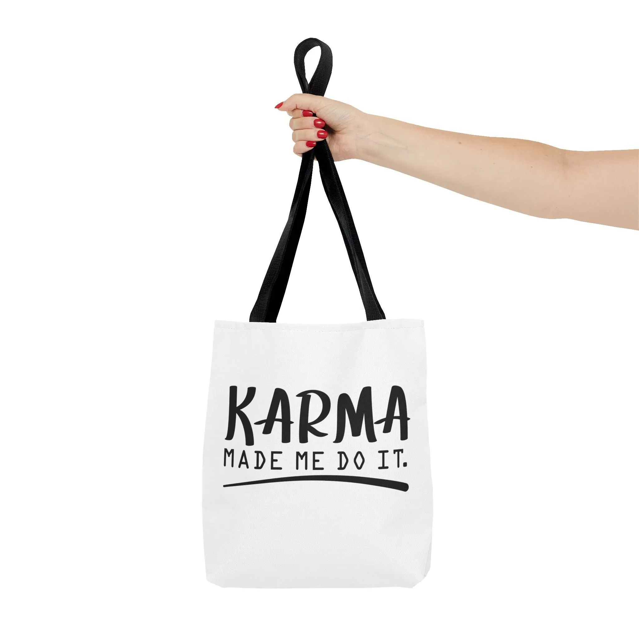 "Karma Made Me Do It" Tote Bag for Daily Use