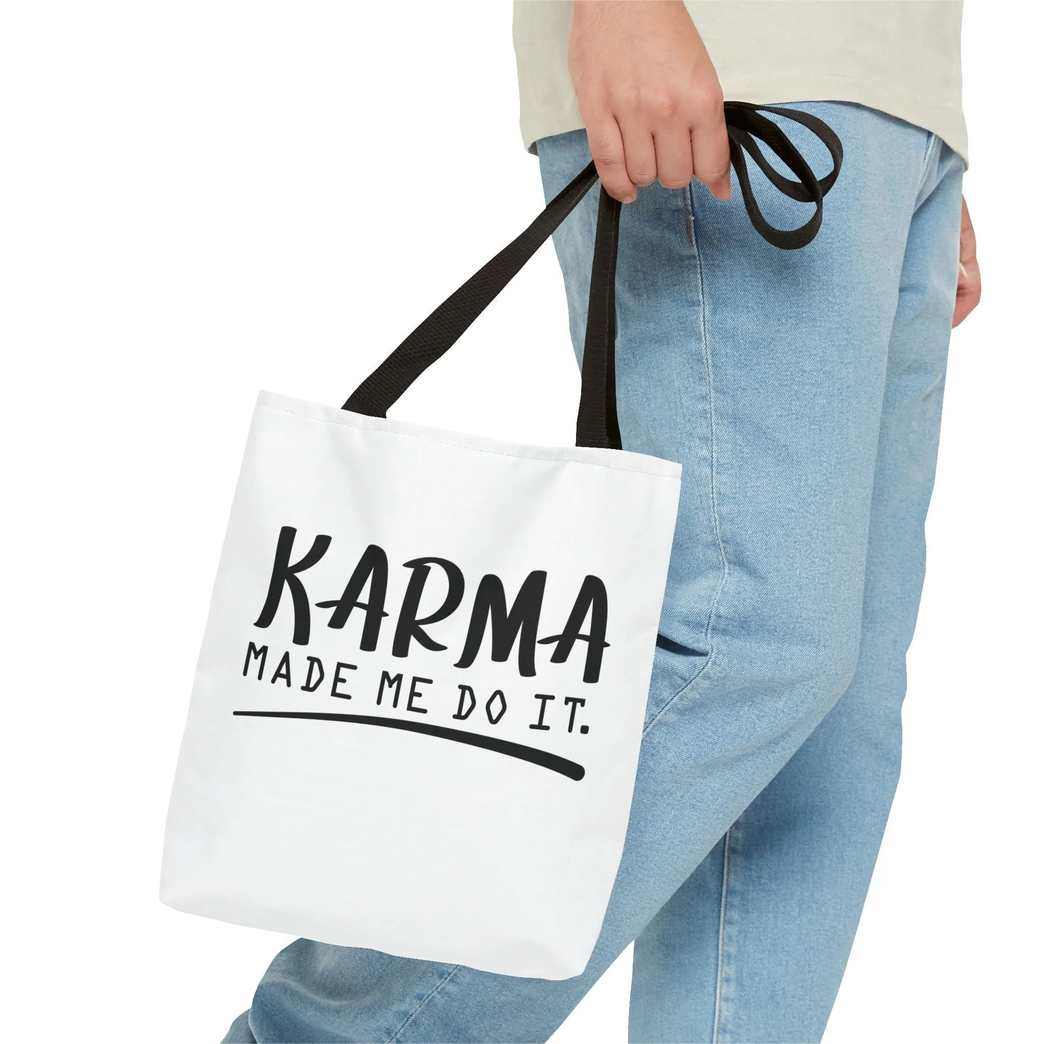 "Karma Made Me Do It" Tote Bag for Daily Use