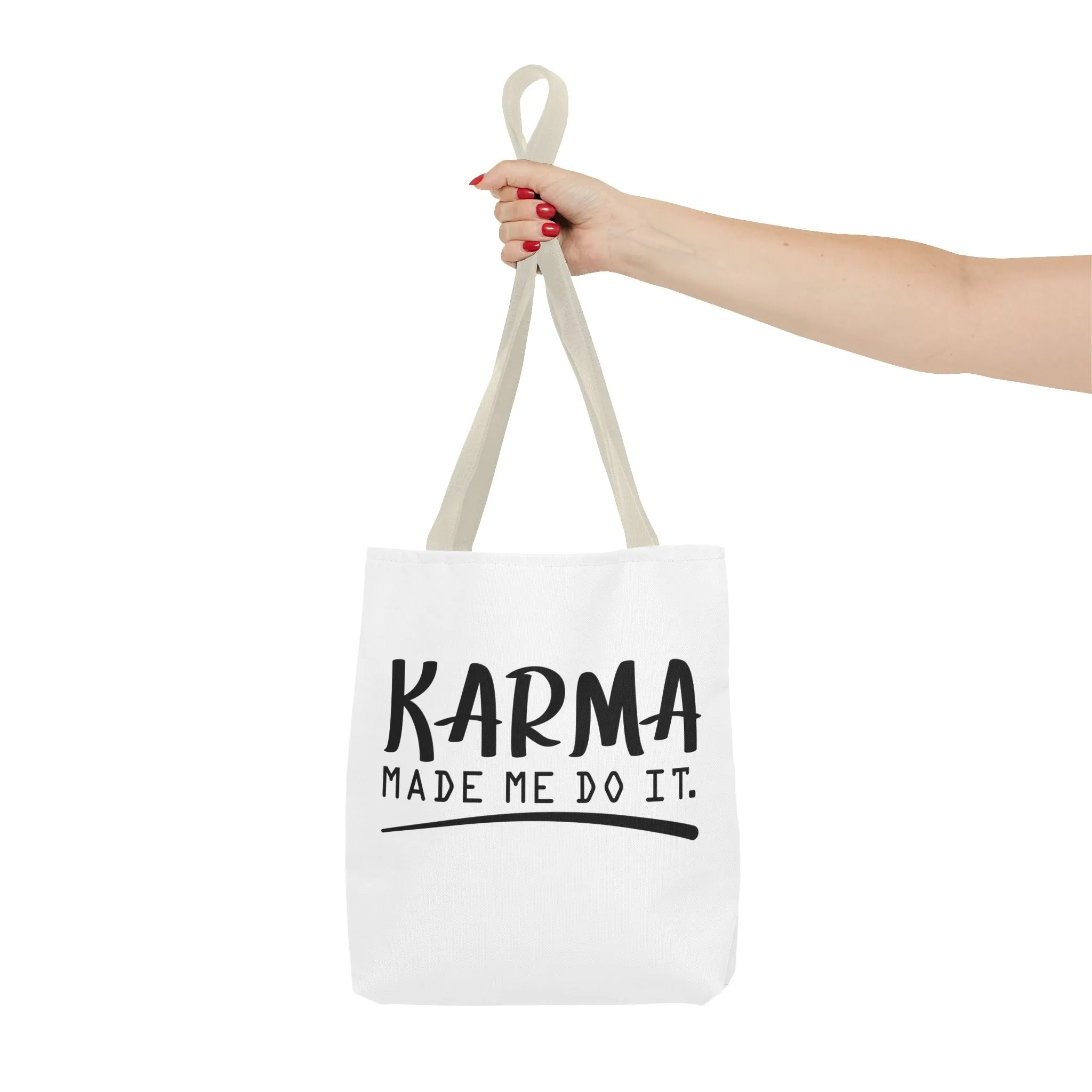 "Karma Made Me Do It" Tote Bag for Daily Use