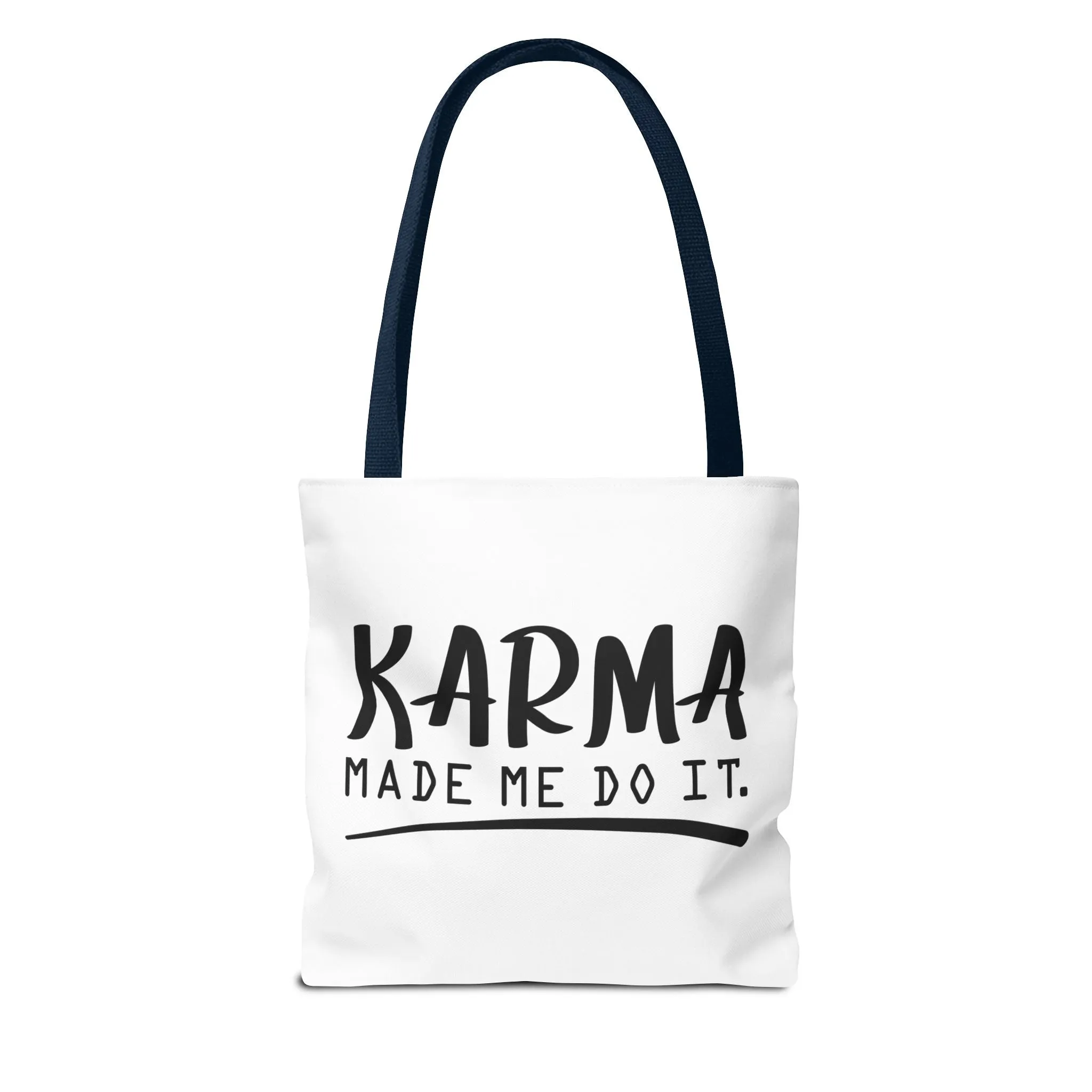 "Karma Made Me Do It" Tote Bag for Daily Use