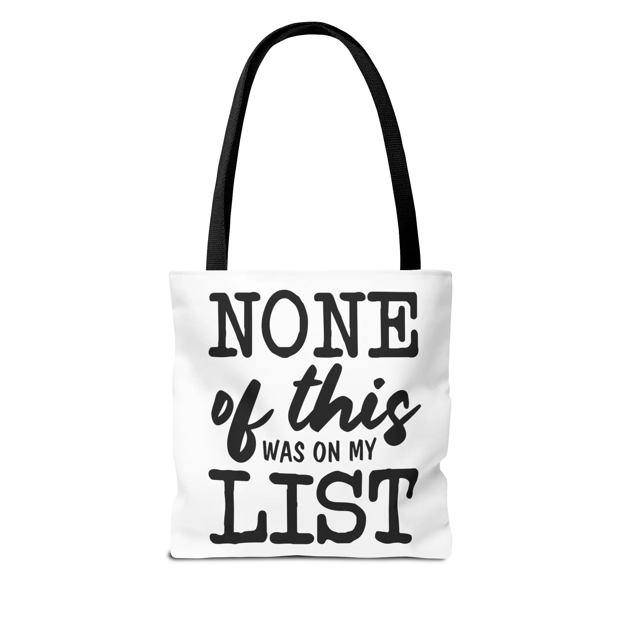 "None Of This Was On My List" Tote Bag for Daily Use