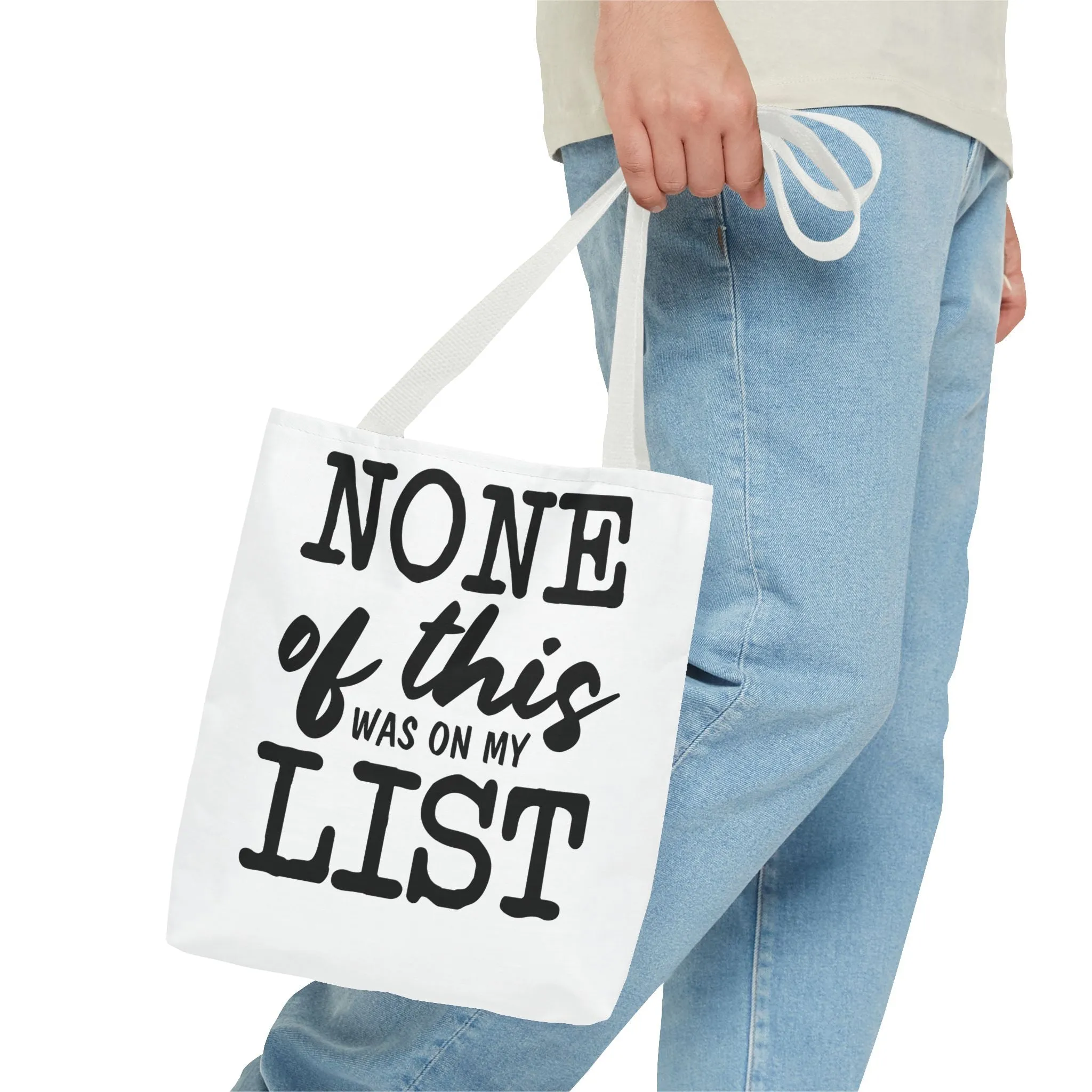 "None Of This Was On My List" Tote Bag for Daily Use