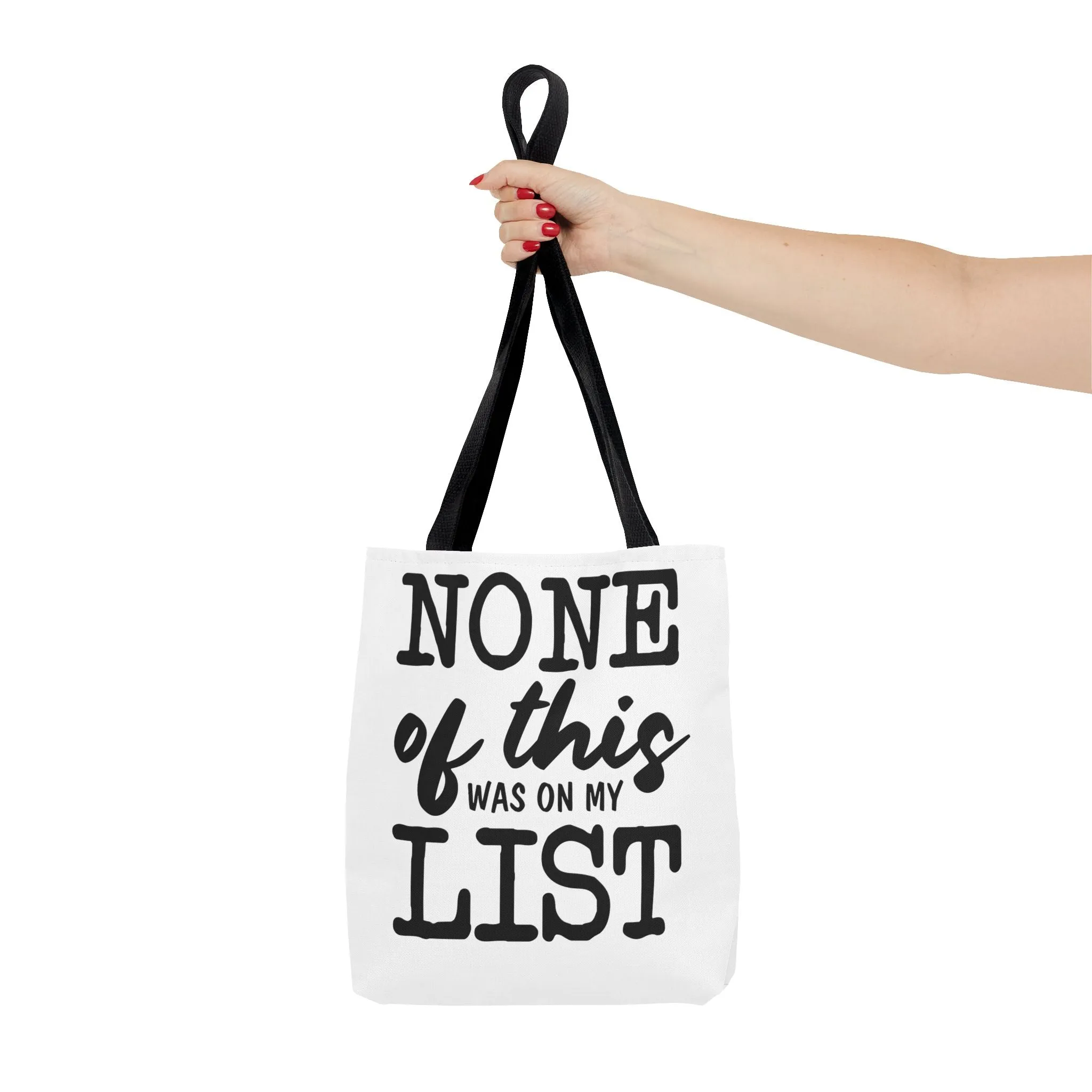 "None Of This Was On My List" Tote Bag for Daily Use