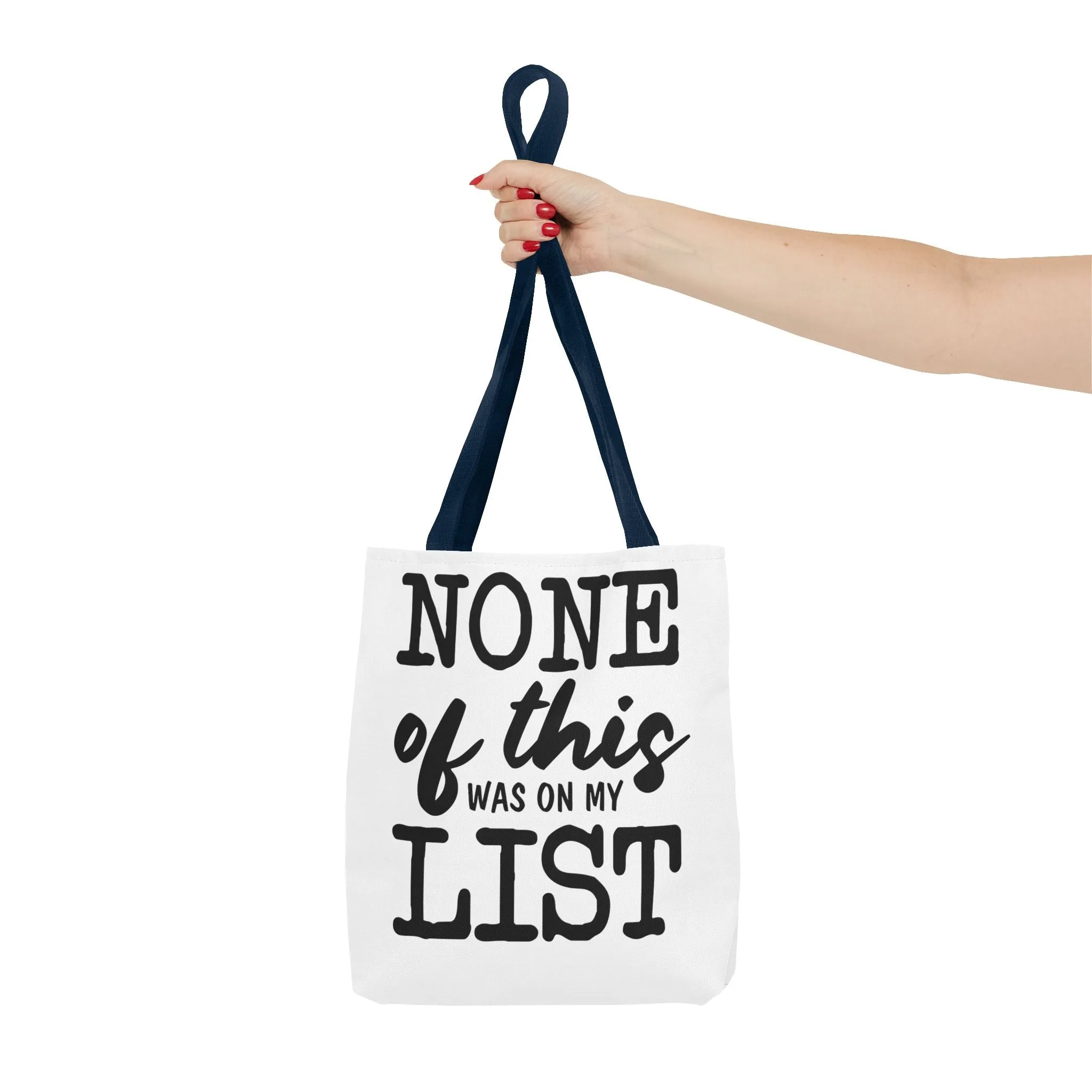 "None Of This Was On My List" Tote Bag for Daily Use