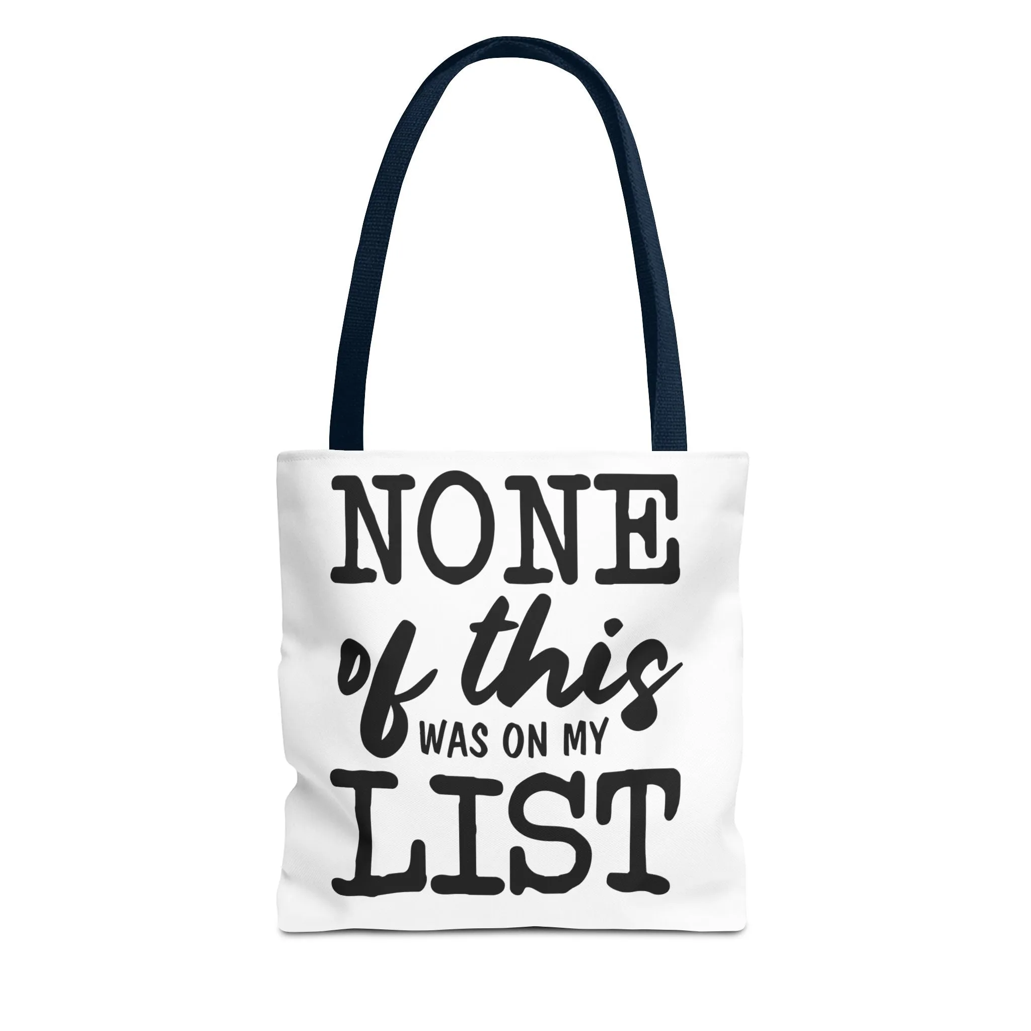 "None Of This Was On My List" Tote Bag for Daily Use