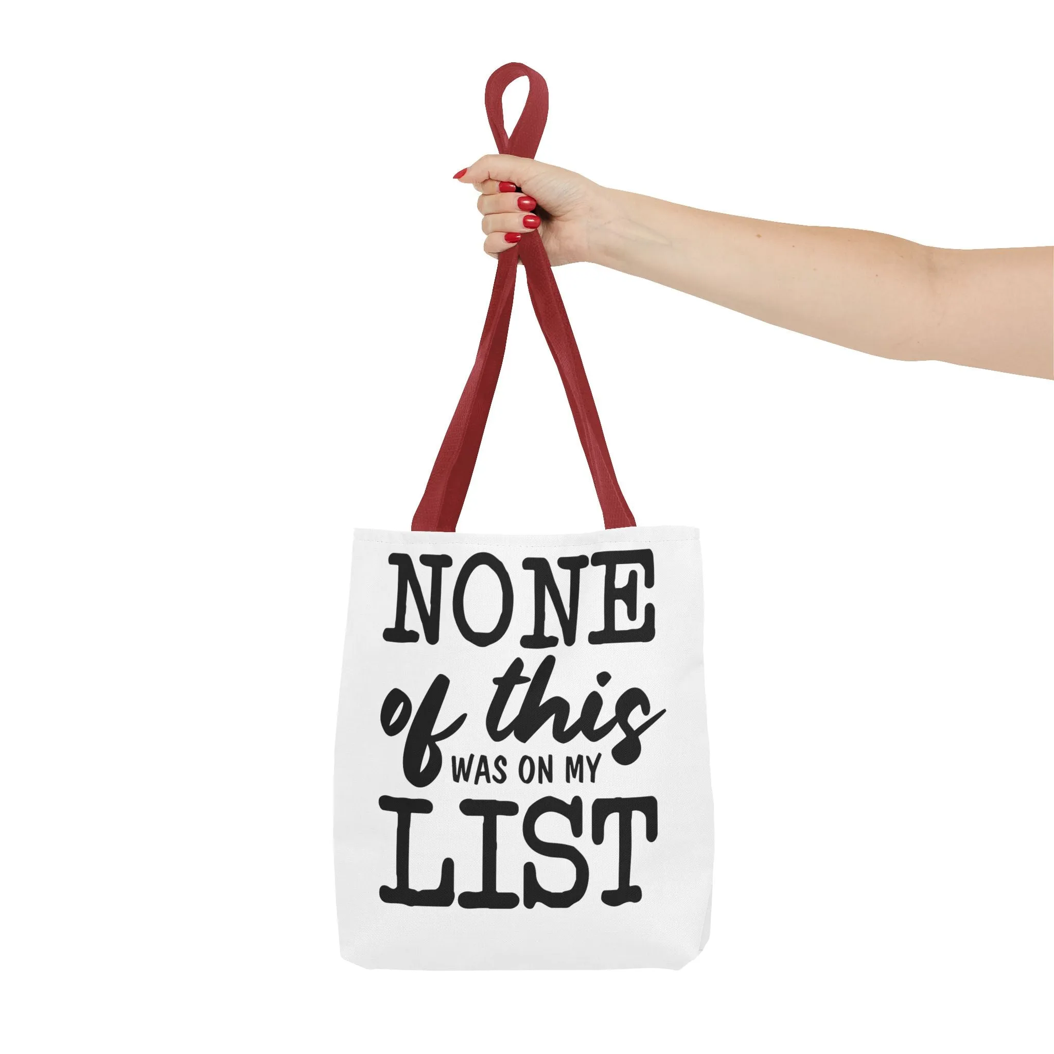 "None Of This Was On My List" Tote Bag for Daily Use
