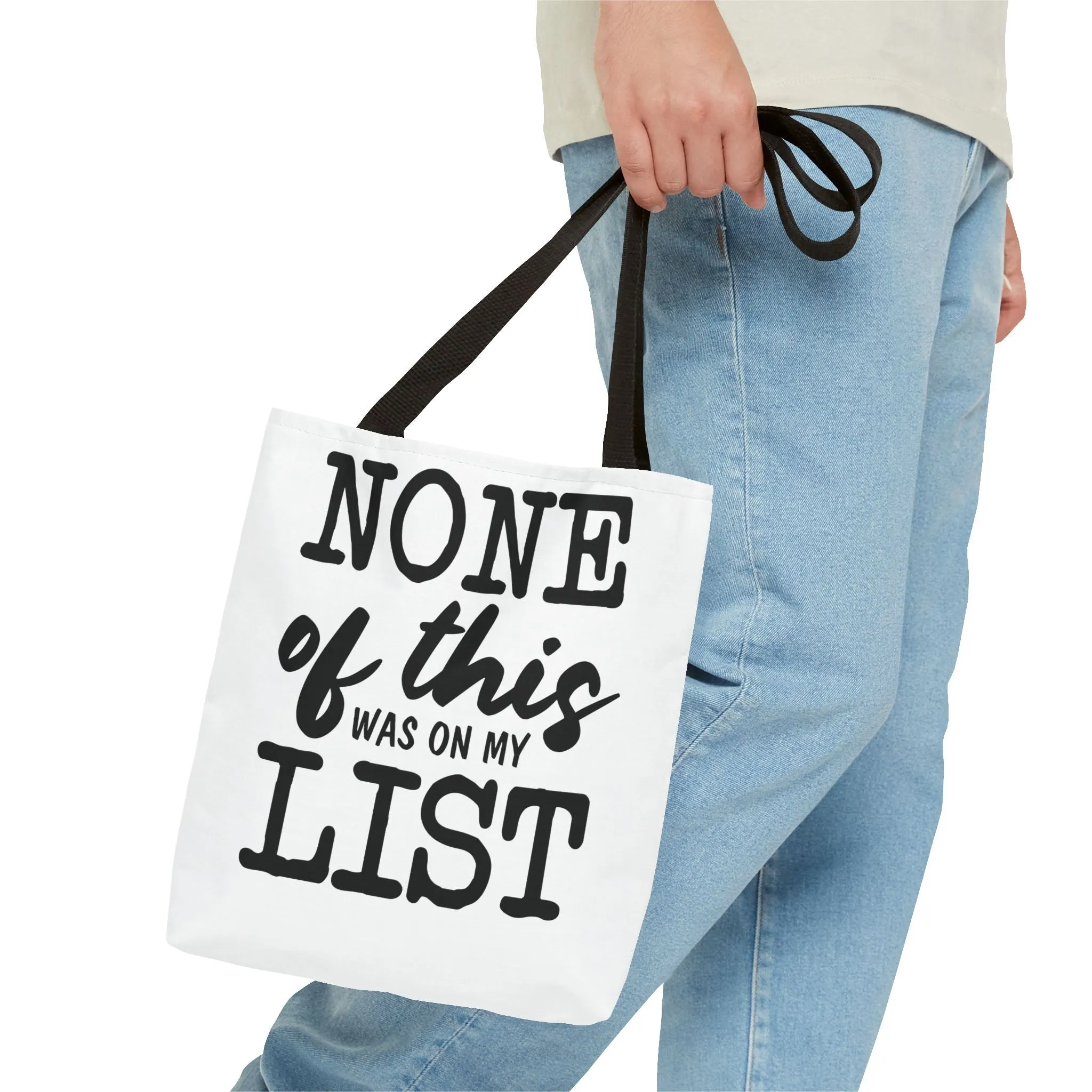 "None Of This Was On My List" Tote Bag for Daily Use