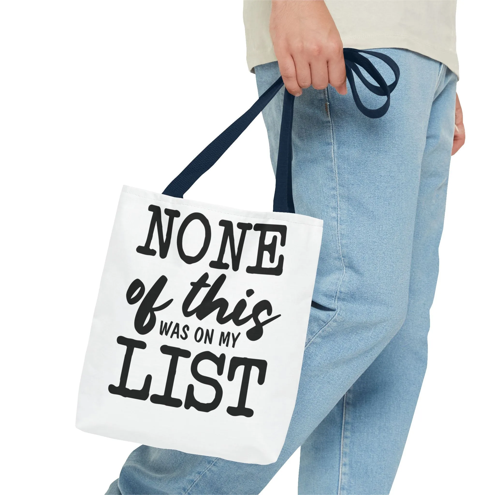 "None Of This Was On My List" Tote Bag for Daily Use