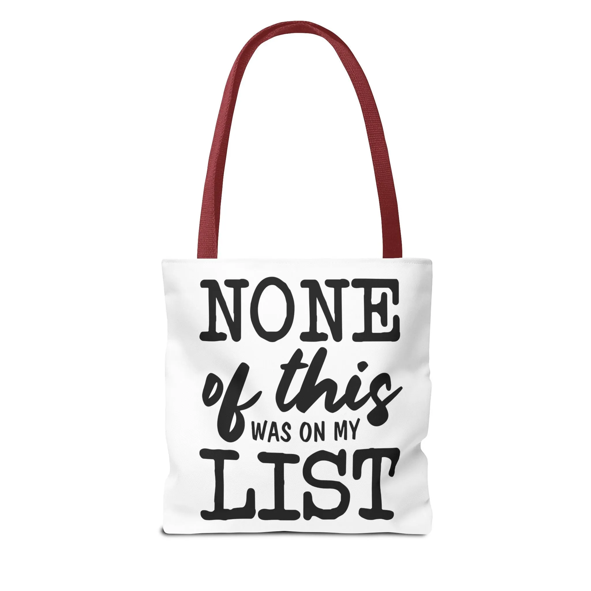 "None Of This Was On My List" Tote Bag for Daily Use