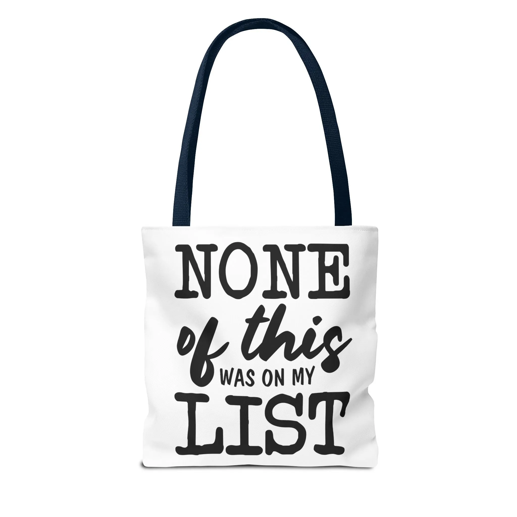 "None Of This Was On My List" Tote Bag for Daily Use