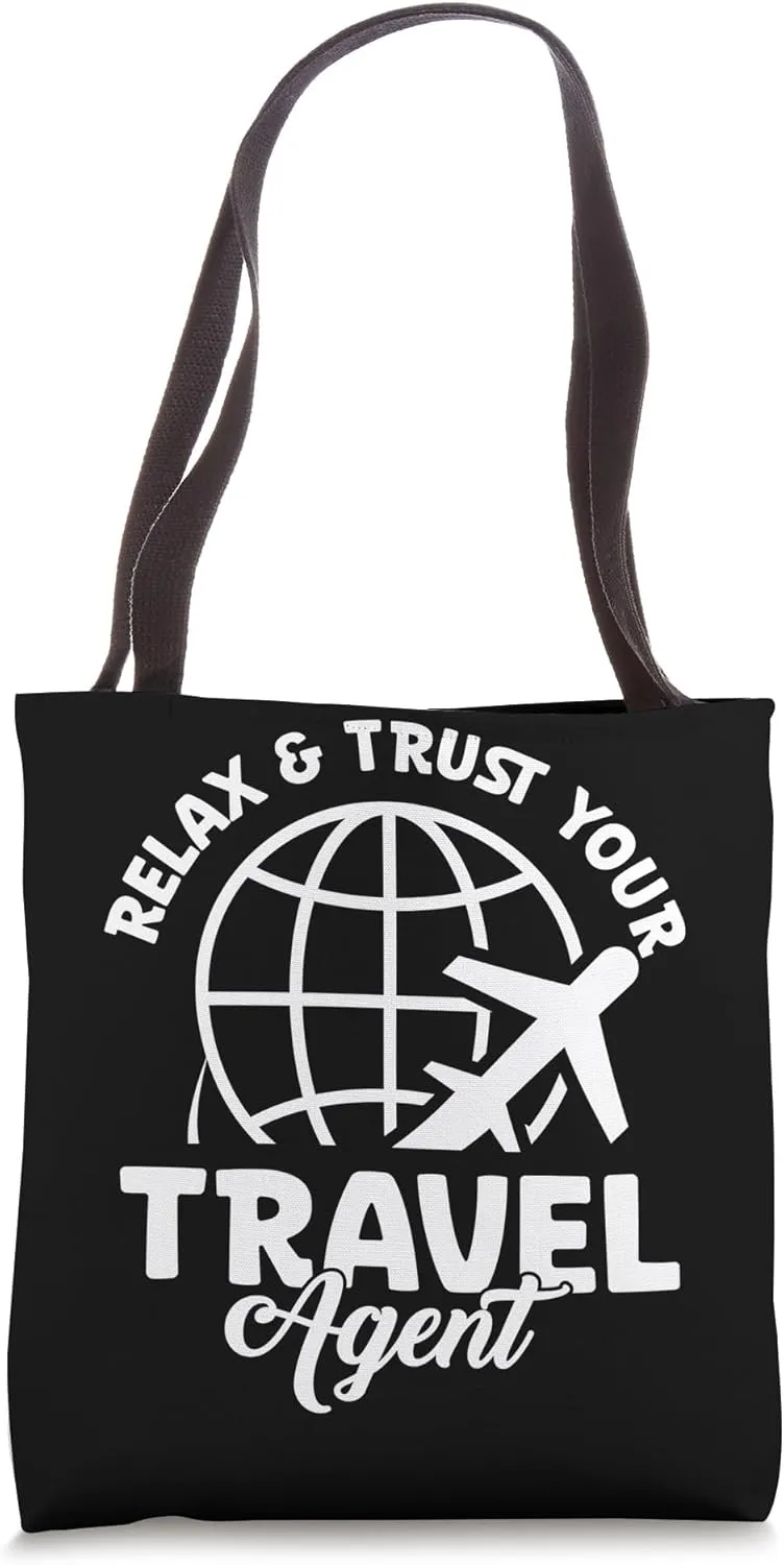 Relax & Trust Your Travel Agent Tote Bag