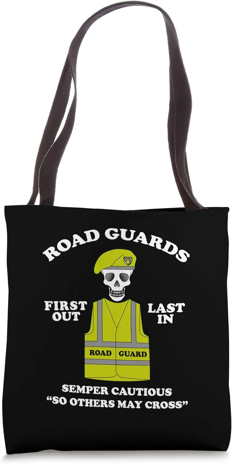 ROAD GUARD SEMPER CAUTIOUS Funny Sarcastic Tote Bag