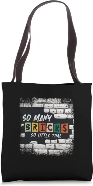 So Many Bricks So Little Time Masonry Bricks Tote Bag